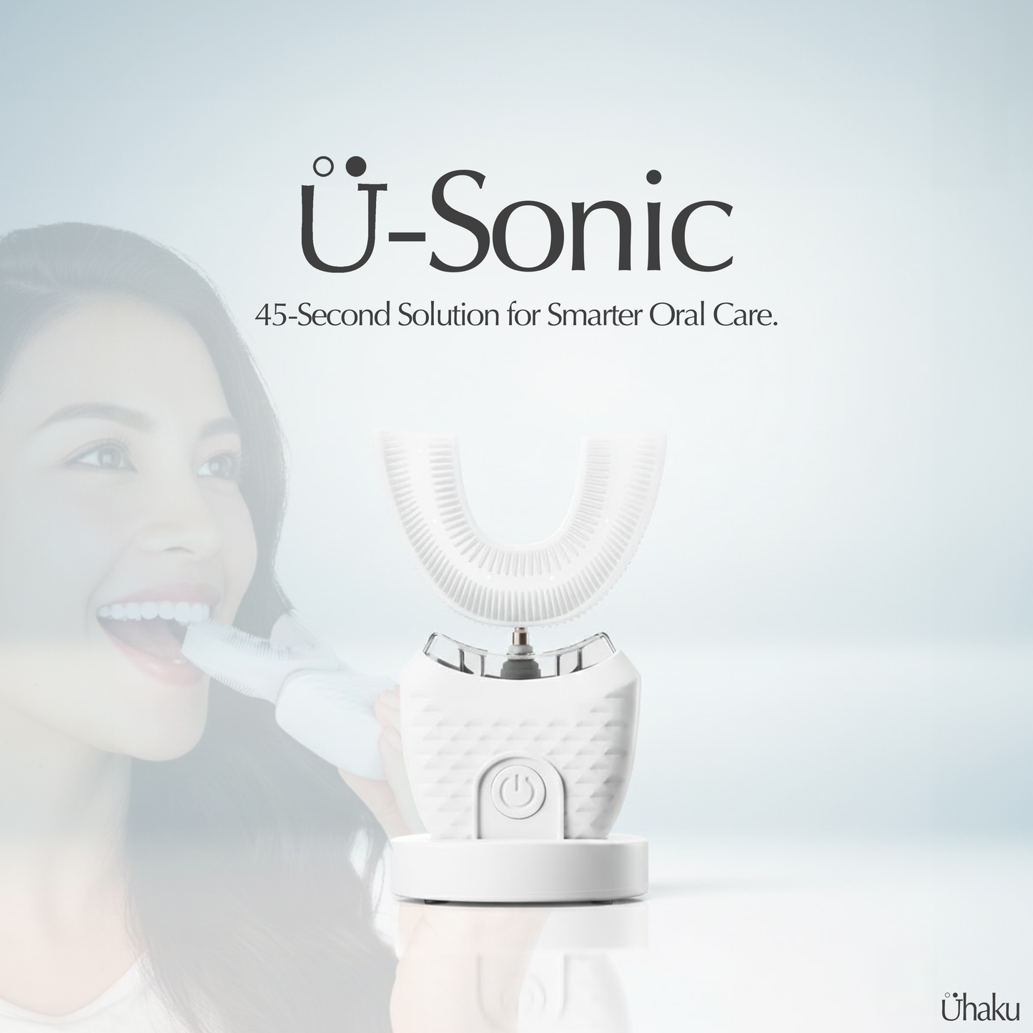 Uhaku U-Sonic | わずか45秒。360°ケア。